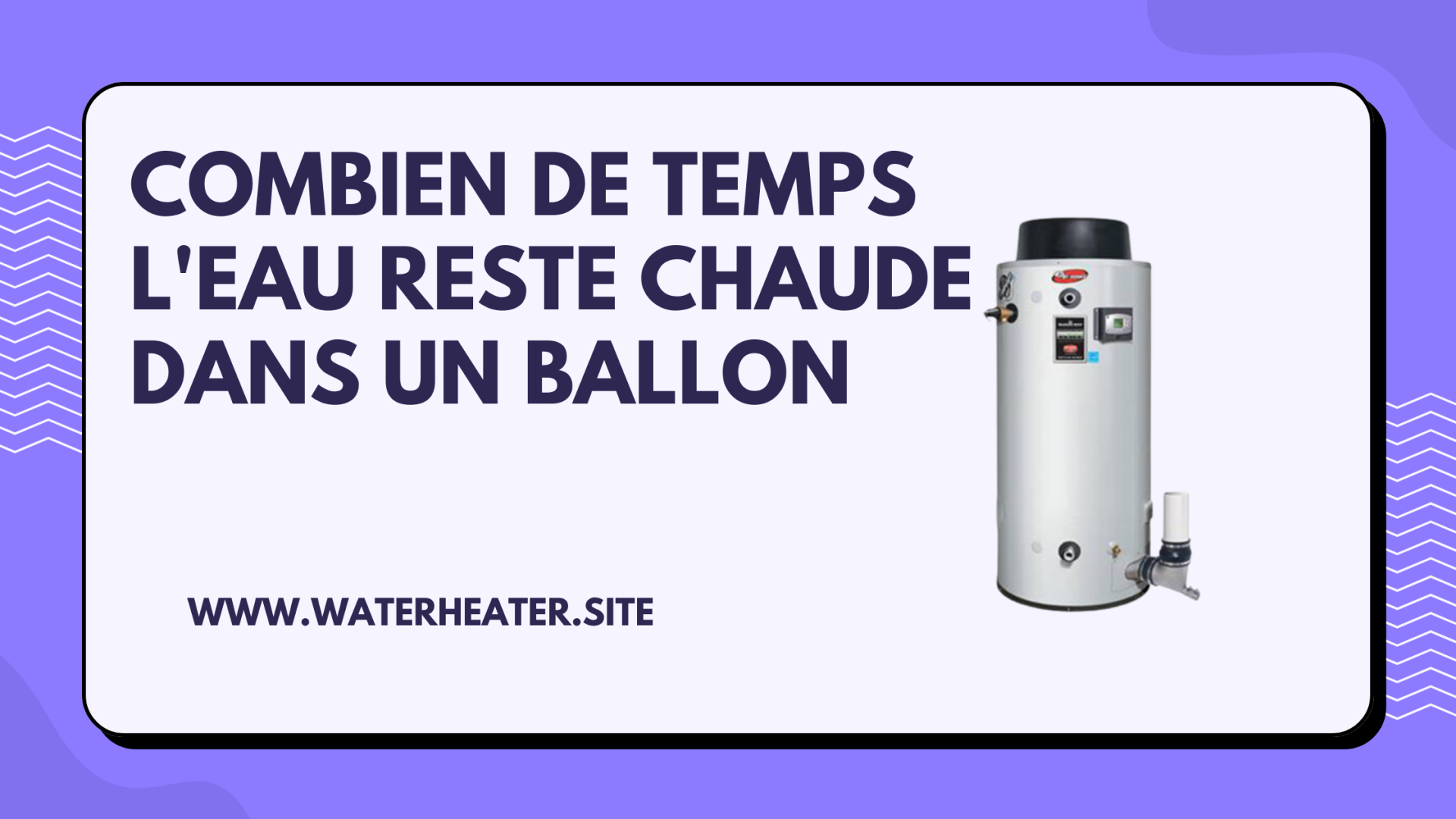 combien de temps l'eau reste chaude dans un ballon