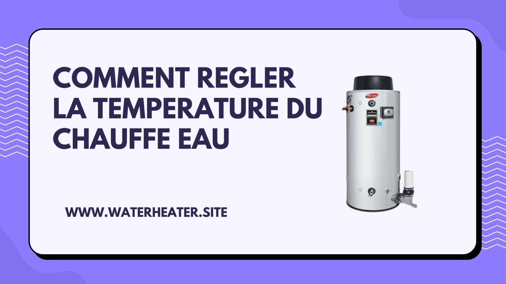 comment regler la temperature du chauffe eau